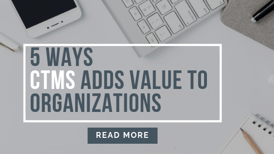 5 ways CTMS adds value to organizations