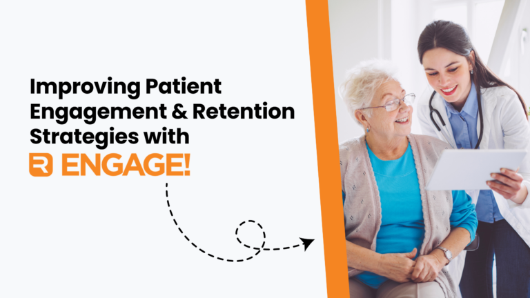 Improving Patient Engagement & Retention Strategies
