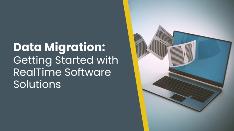 Data Migration: Getting Started with RealTime Software Solutions